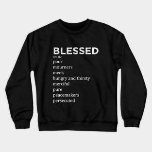 Blessed are the... Crewneck Sweatshirt